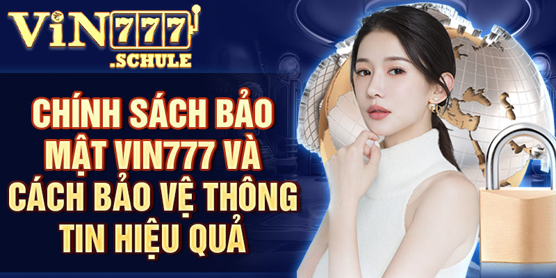 Chính Sách Bảo Mật Vin777