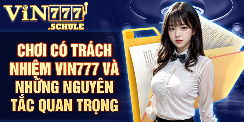 Chơi Có Trách Nhiệm Vin777