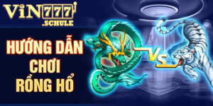 Hướng dẫn chơi Rồng Hổ