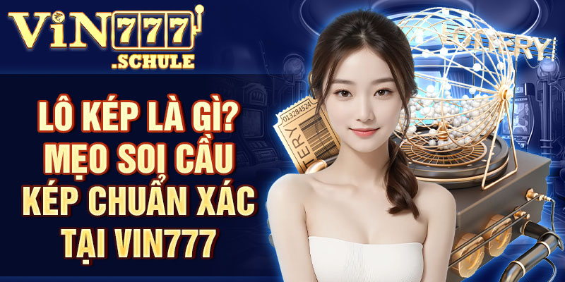 Lô Kép Là Gì